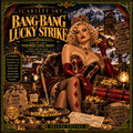 Bang-Bang Lucky Strike — Everybody Loves Money — Scarlett Sky