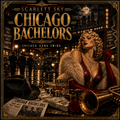 Chicago Bachelors — Scarlett Sky — Chicago Gang Swing