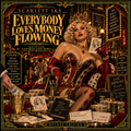 Everybody Loves Money Flowing — Everybody Loves Money — Scarlett Sky