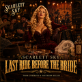 Last Ride Before the Bride — Scarlett Sky — Cowboys & Southern Belles