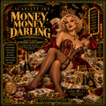 Money, Money, Darling — Everybody Loves Money — Scarlett Sky